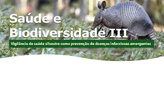 Saúde e Biodiversidade III