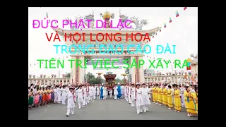 ĐỨC PHẬT DI LẶC VÀ HỘI LONG HOA TRONG ĐẠO CAO ĐÀI{phần2}, TIÊN TRI VIỆC SẮP XÃY RA