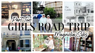 GIRLS ROAD TRIP PART TWO / TOUR THE MAGNOLIA MARKET WITH ME / CASTLE IN WACO TEXAS / ROBIN LANE LOWE