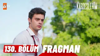 Kardeşlerim 130. Bölüm Fragman | "Annenin ölümüne ben sebep oldum"   @atvturkiye