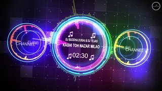 Kabhi Toh Nazar Milao (Desi Deep House MIx) - DJ Buddha Dubai  DJ Tejas