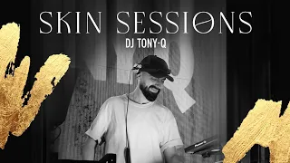 SKIN SESSIONS #4 DJ TONY Q