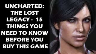 Uncharted: The Lost Legacy -  15 Things You NEED To Know Before You Buy This Game