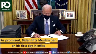 As promised, Biden lifts Muslim ban on his first day in office | Pakistan Observer