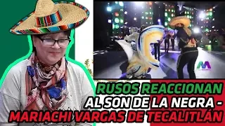 Rusos Reaccionan al Son de la Negra - Mariachi Vargas de Tecalitlán | REACCIÓN