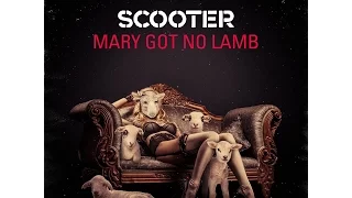 Scooter - Mary Got No Lamb (Single Edit)(Official Preview 2016)