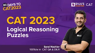 CAT 2023 - Logical Reasoning Puzzles | CAT DILR Preparation Strategy | BYJU'S CAT