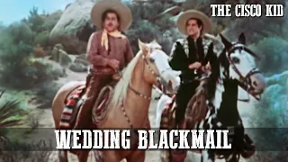 The Cisco Kid - Wedding Blackmail | Episode 14 | WESTERN | TV Classic | English