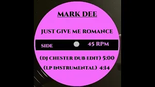 MARK DEE - JUST GIVE ME ROMANCE (LP INSTRUMENTAL)