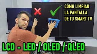 HOW TO CLEAN THE SCREEN OF YOUR SMART TV: LCD - LED OLED & QLED