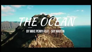 [JLM RELEASE] THE OCEAN By Mike Perry Feat. Shy Martin Music Video