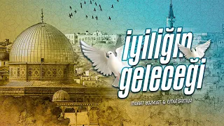 İyiliğin Geleceği - Genç İHH Marşı | Murat Bozkurt & Emir Şamur | #İyiliğinGeleceği