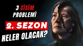 SONRAKİ SEZONLARDA OLACAK EN ÖNEMLİ 10 ŞEY - 3 CİSİM PROBLEMİ KİTAP SERİSİ NASIL DEVAM EDİYOR?