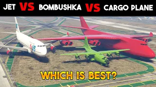 GTA 5 WHICH IS BEST PLANE CARGO PLANE VS JET VS BOMBUSHKA