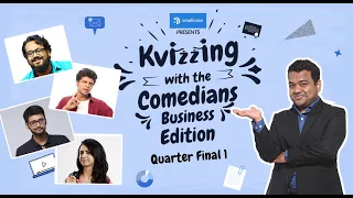 KVizzing with the Comedians Business Edition || QF1 FT. Ashish, Rahul, Shamik & Sonali