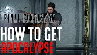 Final Fantasy XV HOW TO GET THE BEST GREATSWORD APOCALYPSE