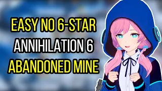 Easy No-6star, Annihilation 6 Abandoned Mine | Arknights