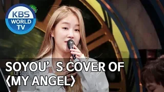 Soyou’s cover of “My Angel” [Happy Together/2019.08.22]