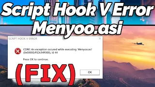 [FIX] Script Hook V Error CORE: An error occurred while executing 'Menyoo.asi' (GTA Gamer)
