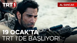 Al Sancak 19 Ocak'ta TRT 1'de!