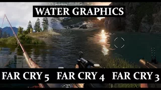 Far Cry 5 "WATER GRAPHICS" Comparison VS Far Cry 3 VS Far Cry 4 | How realistic water looks ?