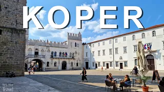 Koper Slovenia | Best things to do and see in Koper