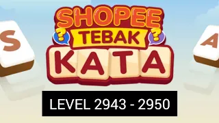 Kunci jawaban game Shopee tebak kata level 2943 - 2950