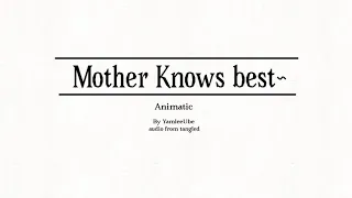 Mother knows best~| Animatic|