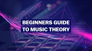 Beginner's Guide To Music Theory