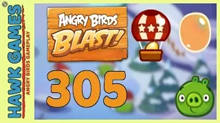 Angry Birds Blast Level 305 - 3 Stars Walkthrough, No Boosters