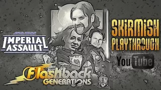 Imperial Assault Skirmish Playthrough by Flashback Generations