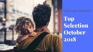 Street Photography: Top Selection - October 2018 -