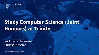 Study Computer Science (Joint Honours) at Trinity College Dublin