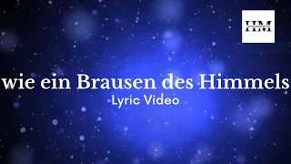 Wie ein Brausen des Himmels (Lyric Video) - Highlands Music