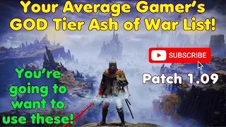 The BEST Ashes of War to use on Patch 1.09! 🔥 💪 (Elden Ring)