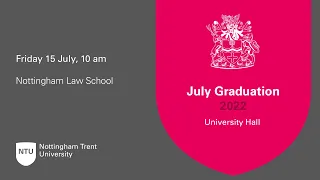 10am - Ceremony 21: Nottingham Law School - NTU Graduation July 2022