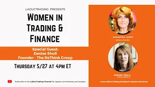 Women in Trading and Finance Interview - Denise Shull of ReThink Group