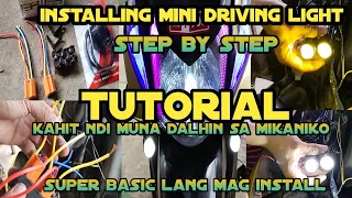 Installing mini driving light STEP BY STEP TUTORIAL kahit ndi muna dalhin sa minakaniko super basic