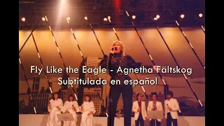 Fly Like the Eagle - Agnetha Fältskog / Sub. en español