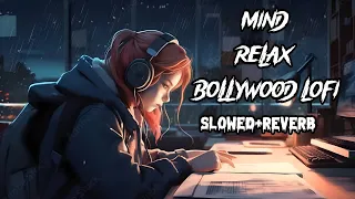 50 Min Mind Relax Bollywood Lofi Mashup Song | Lofi Songs | Slowed+Reverb | Trending Lofi Song