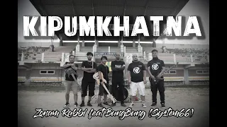 Kipumkhatna (Tribal Unity) | Zonam Rabbi feat BungBung (System66)