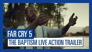 Far Cry 5 - The Baptism Live Action Trailer