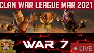 Clan War League March 2021 War 7 Live Attack