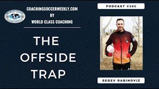 Podcast 380 - How to Play and How to Beat the Offside Trap