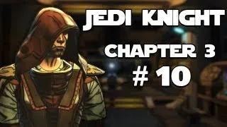 OSW :: Star Wars: The Old Republic - Jedi Knight: Chapter 3 - Episode #10