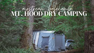 Airstream Basecamp 16X Dry Camping with Side Tent at Mt. Hood Oregon | Snow Peak IGT | Solo Stove