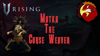 V Rising | Matka the Curse Weaver