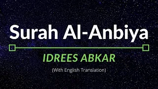 Surah Al-Anbiya - Idrees Abkar | English Translation