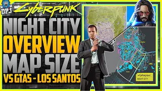 Cyberpunk 2077 Vs GTAV - Map Sizes - Night City Map Overview - All 20 Plus Districts / Gangs