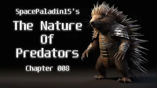 The Nature of Predators 8 | HFY | An Incredible Sci-Fi Story By SpacePaladin15